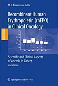 Recombinant Human Erythropoietin (rhEPO) in Clinical Oncology: Scientific and Clinical Aspects of Anemia in Cancer (Hardcover, 2, Revised, Enlarg)