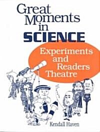 Great Moments in Science: Experiments and Readers Theatre (Paperback)
