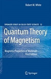 Quantum Theory of Magnetism: Magnetic Properties of Materials (Hardcover, 3)