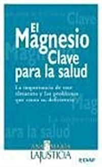 Magnesio,el-clave Para La Salud (Paperback)