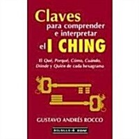 Claves P/conpren.interpretar El I Ching (Paperback)