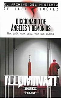 Diccionario De Angeles Y Demonios / Illuminating Angels & Demons (Paperback, Translation)