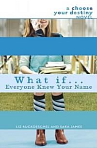 [중고] What If... Everyone Knew Your Name?: A Choose Your Destiny Novel (Paperback)