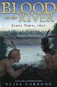 Blood on the River: James Town 1607 (Hardcover)