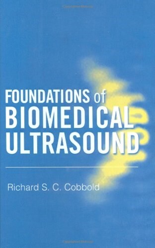 Foundations of Biomedical Ultrasound (Hardcover)