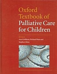 Oxford Textbook of Palliative Care for Children (Hardcover)