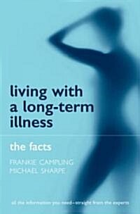 Living with a Long-Term Illness: The Facts (Paperback)