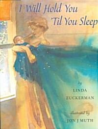 I Will Hold You Til You Sleep (Hardcover)
