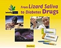 From Lizard Saliva to Diabetes Drug (Library)