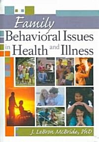 Family Behavioral Issues in Health and Illness (Hardcover)