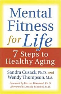 Mental Fitness for Life: 7 Steps to Healthy Aging (Paperback)