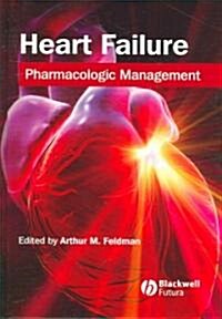 Heart Failure: Pharmacologic Management (Hardcover)