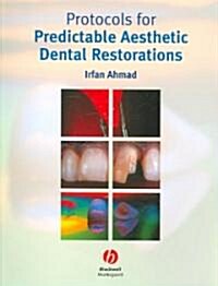Protocols for Predictable Aesthetic Dental Restorations (Paperback)