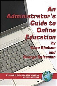 An Administrators Guide to Online Education (PB) (Paperback)
