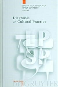 Diagnosis as Cultural Practice (Hardcover)