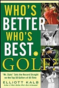 Whos Better, Whos Best in Golf? (Paperback)