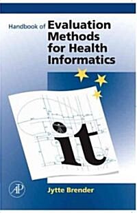 Handbook of Evaluation Methods for Health Informatics (Paperback)