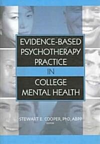 Evidence-Based Psychotherapy Practice in College Mental Health (Hardcover)