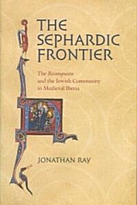 The Sephardic Frontier (Hardcover)