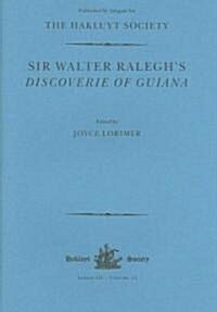 Sir Walter Raleghs Discoverie of Guiana (Hardcover)