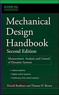 Mechanical Design Handbook, Second Edition: Measurement, Analysis and Control of Dynamic Systems (Hardcover, 2)