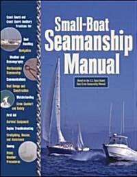Small-Boat Seamanship Manual (Paperback)