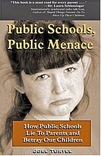 Public Schools, Public Menace (Paperback, 1st)