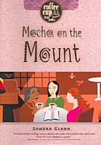 Mocha on the Mount (Paperback)