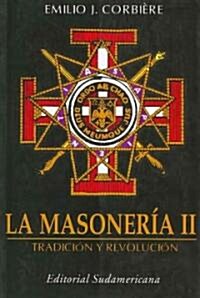 La Masoneria II/ the Freemasonry (Paperback)