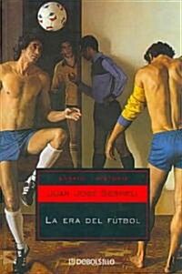 La era del futbol / The Soccer Era (Paperback)