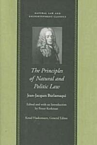 The Principles of Natural and Politic Law (Hardcover)