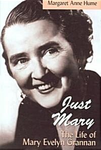 Just Mary: The Life of Mary Evelyn Grannan (Hardcover)