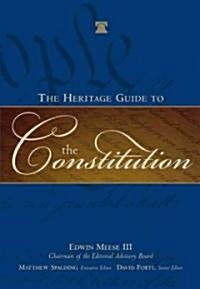 The Heritage Guide to the Constitution (Hardcover)