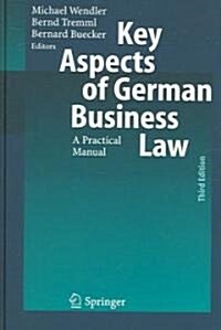 Key Aspects of German Business Law: A Practice Manual (Hardcover, 3)
