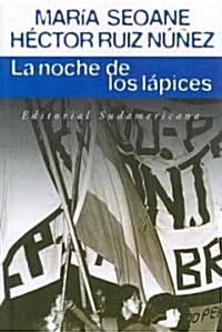 La Noche De Los Lapices/ the Night of the Pencils (Paperback)