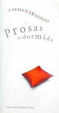 Prosas De Dormida/ Sleppy Prose (Paperback)