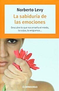 La sabiduria de las emociones / The Wisdom of Emotions (Paperback)