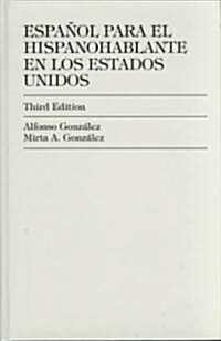 Espanol Para El Hispanohablante En Los Estados Unidos (Hardcover, 3)