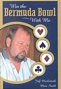 Win the Bermuda Bowl with Me (Paperback)