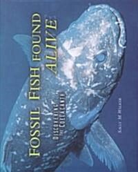 Fossil Fish Found Alive (Library Binding)