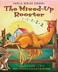 The Mixed-up Rooster (Hardcover)