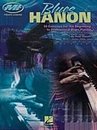 [중고] Blues Hanon: 50 Exercises for the Beginning to Professional Blues Pianist (Paperback)