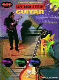 A Modern Approach to Jazz, Rock & Fusion Guitar: Private Lessons Series [With CD] (Paperback)