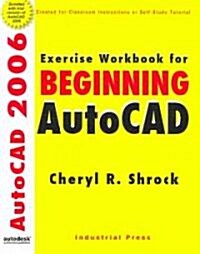 Exercise Workbook for Beginning AutoCAD 2006 [With CDROM] (Paperback)