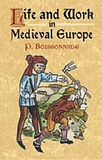Life and Work in Medieval Europe (Paperback)