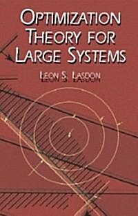 Optimization Theory for Large Systems (Paperback)
