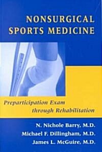 Nonsurgical Sports Medicine: Preparticipation Exam Through Rehabilitation (Paperback)