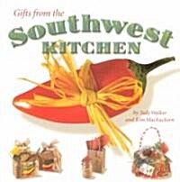 Gifts from the Southwest Kitchen (Paperback)