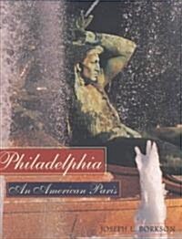 Philadelphia: An American Paris (Hardcover)
