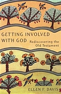 Getting Involved with God: Rediscovering the Old Testament (Paperback)